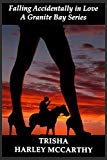 Falling Accidentally in Love (A Granite Bay Series)