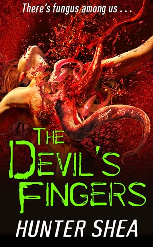 The Devil's Fingers (Hunter Shea's One SIze Eats All Book 3)