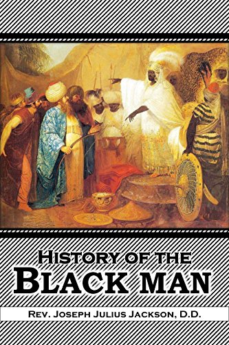 Book Cover History of the Black Man:  an authentic collection of historical information  on the early civilization of the descendents of Ham the son of Noah (1921)