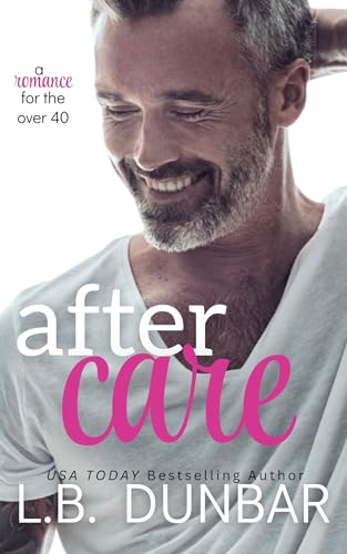After Care: a romance for the over 40 (Sexy Silver Foxes)