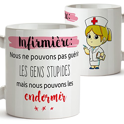 Tasse pour une Infirmière - "Nous ne pouvons pas guérir les gens stupides mais nous pouvons les endormir " - Mug / Tasse pour les métiers / professions - Cadeaux pour les infirmières