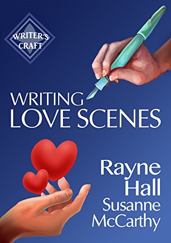Book Cover Writing Love Scenes: Professional Techniques for Fiction Authors (Writer's Craft Book 27)
