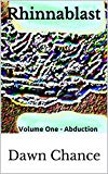Rhinnablast: Volume One - Abduction