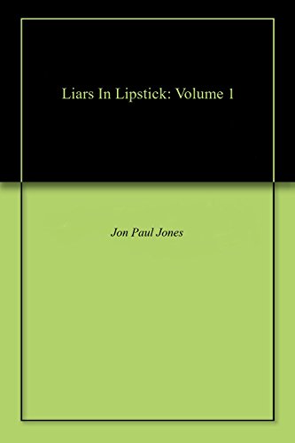 Liars In Lipstick: Volume 1