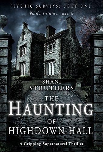Book Cover Psychic Surveys Book One: The Haunting of Highdown Hall: A Gripping Supernatural Thriller