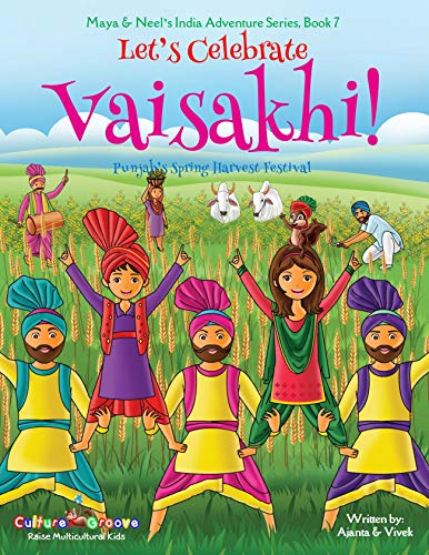 Book Cover Let's Celebrate Vaisakhi! (Punjab's Spring Harvest Festival, Maya & Neel's India Adventure Series, Book 7) (Multicultural, Non-Religious, Indian Cultur, Bhangra, Lassi, Biracial Indian American)