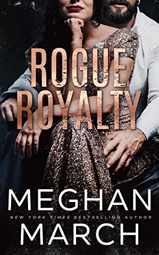 Book Cover Rogue Royalty: An Anti-Heroes Collection Novel (Savage Trilogy Book 3)