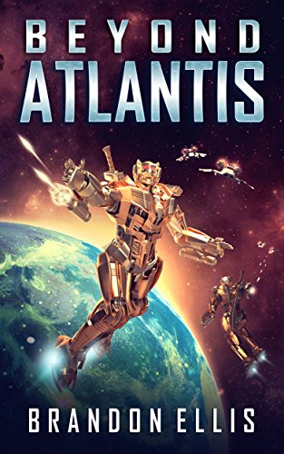 Beyond Atlantis (Ascendant Chronicles Book 4)