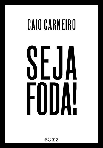 Book Cover Seja foda! (Portuguese Edition)