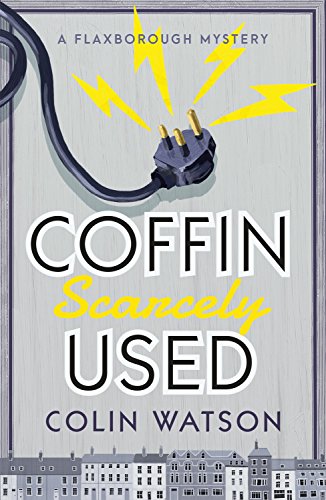 Book Cover Coffin, Scarcely Used (A Flaxborough Mystery Book 1)