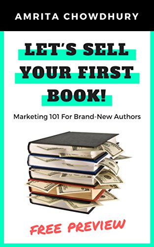 Let's Sell Your First Book!: Free Preview