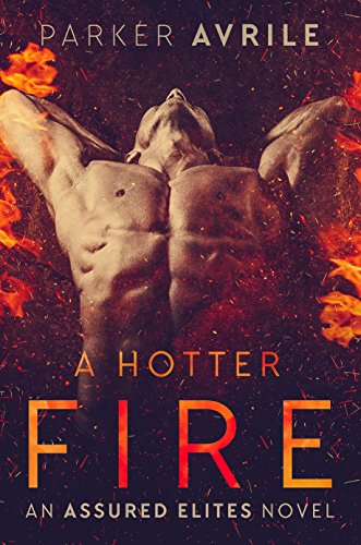A Hotter Fire (Assured Elites Book 3)