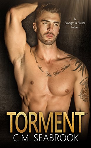 Torment: A Rockstar Standalone Romance (Savages and Saints Book 1)
