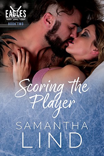 Book Cover Scoring the Player: Indianapolis Eagles Series Book 2