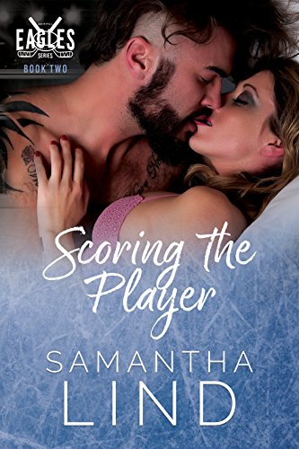 Scoring the Player: Indianapolis Eagles Series Book 2