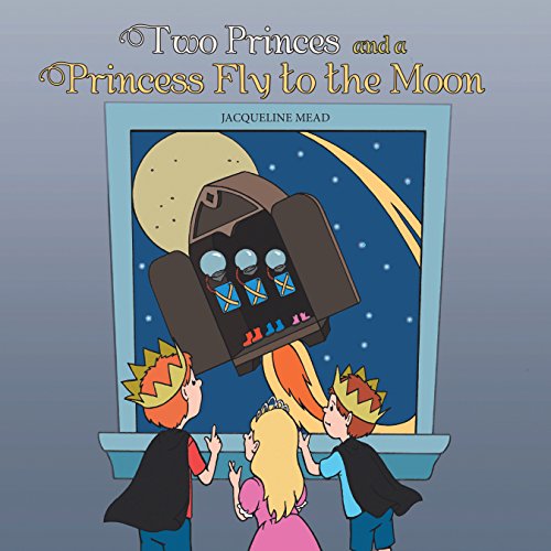 Book Cover Two Princes and a Princess Fly to the Moon