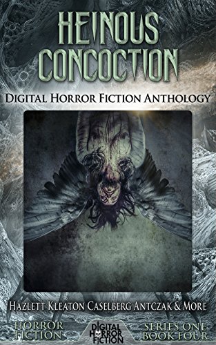 Book Cover Heinous Concoction: Digital Horror Fiction Anthology (Digital Horror Fiction Short Stories Series One Book 4)