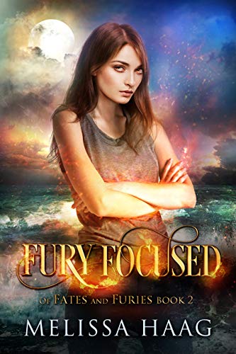 Fury Focused (Of Fates and Furies Book 2)