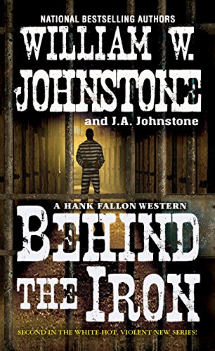 Behind the Iron (A Hank Fallon Western Book 2)