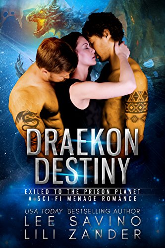 Book Cover Draekon Destiny: Exiled to the Prison Planet: A Sci-Fi Menage Romance (Dragons in Exile Book 5)