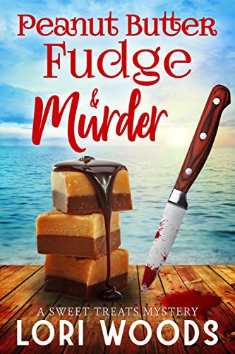 Book Cover Peanut Butter Fudge & Murder (A Sweet Treats Cozy Mystery  Book 2)