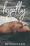 Loyalty (John + Siena Book 1)