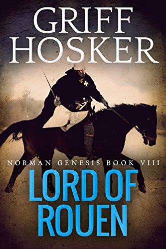 Lord of Rouen (Norman Genesis Book 8)