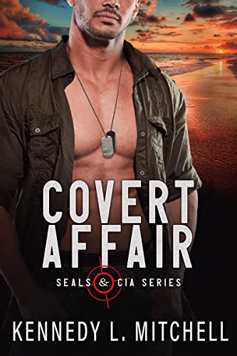 Covert Affair: A Enemies to Lovers Military Romantic Suspense Novel (SEALs and CIA Book 1)