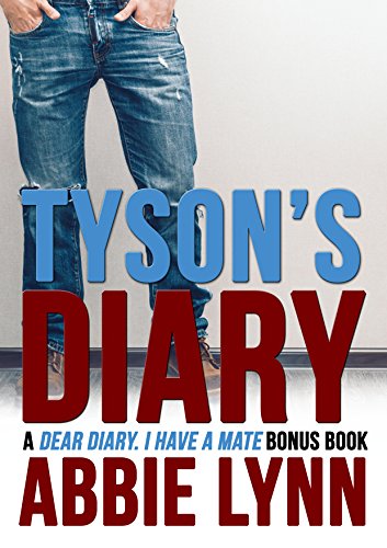 Tyson's Diary: A Dear Diary, I Have A Mate Bonus Chapter