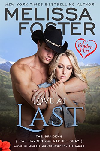 Love at Last: A Braden Flirt (Love in Bloom: The Bradens at Peaceful Harbor Book 7)