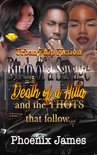 Book Cover Urban Pulp Fiction: Birth of a Savage... Death of a Hitta...and the THOTS that follow...