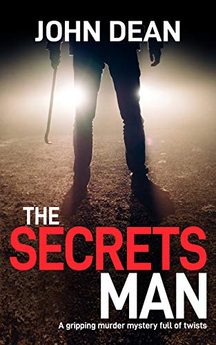 THE SECRETS MAN: a gripping murder mystery full of twists (DCI John Blizzard Book 4)
