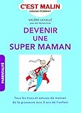 Devenir une super maman