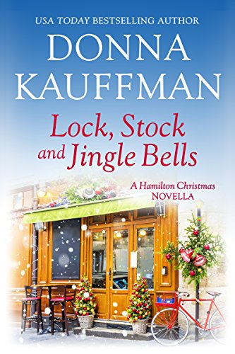 Book Cover Lock, Stock & Jingle Bells: A Hamilton Christmas Novella
