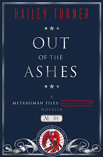 Book Cover Out of the Ashes: A Metahuman Files: Classified Novella
