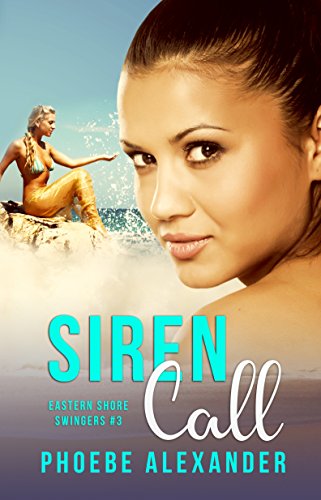Siren Call (Eastern Shore Swingers Book 3)