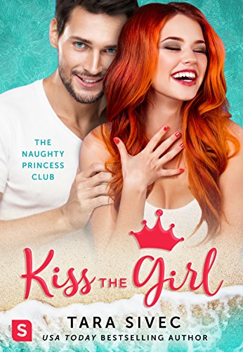 Book Cover Kiss the Girl: The Naughty Princess Club