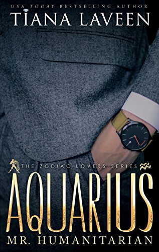 Book Cover Aquarius - Mr. Humanitarian: The 12 Signs of Love (The Zodiac Lovers Series)