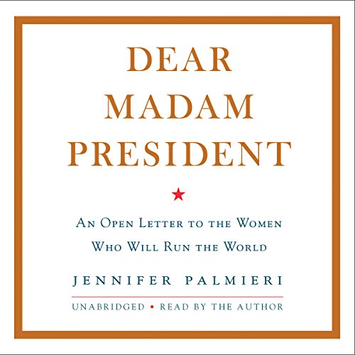 Dear Madam President