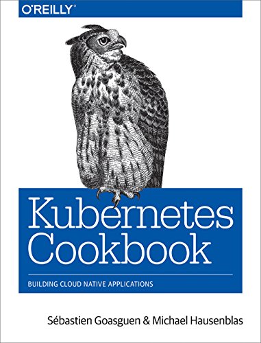 Book Cover Kubernetes Cookbook: Building Cloud Native Applications