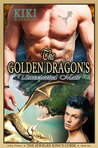 The Golden Dragon's Unexpected Mate: The Jeweled King's Curse Mpreg Romance Book One