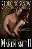 Seducing Sandy (Masters of the Castle Book 8)