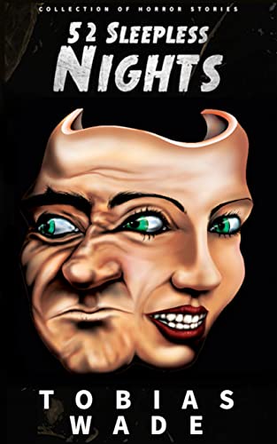 Book Cover 52 Sleepless Nights: 50+ Monsters, Murders, Demons, and Ghosts. Short Horror Stories and Legends.