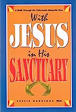 With Jesus in His Sanctuary: A Walk Through the Tabernacle Along His Way