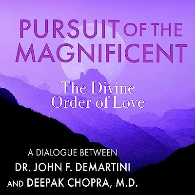 Pursuit of the Magnificent: The Divine Order of Love