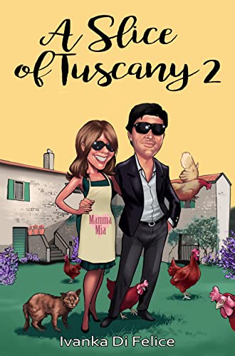 A Slice of Tuscany (Fa' l'italiano! (Be Italian!) Book 2)