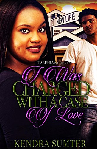I Was Charged With A Case Of Love