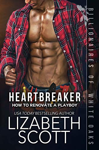 Heartbreaker: How to Renovate a Playboy (Billionaires of White Oaks Series Book 1)