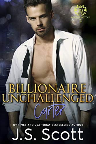 Book Cover Billionaire Unchallenged ~ Carter (The Billionaire's Obsession Book 13)