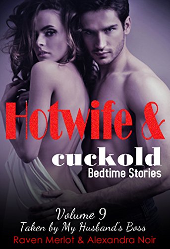 Book Cover Taken by My Husband's Boss: Sometimes Your Husband Isn't Enough (Hotwife and Cuckold Bedtime Stories Book 9)